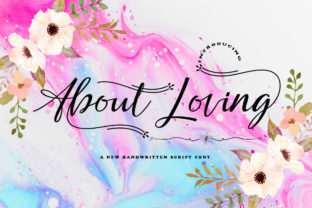 About Loving: A Script Handwritten Font That Breathes Life Into Your Designs